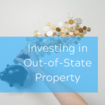 Investing in Out-of-State Property