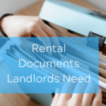 Rental Documents Landlords Need
