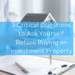 3-Critical-Questions-to-Ask-Yourself-Before-Buying-an-Investment-Property